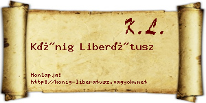 Kőnig Liberátusz névjegykártya